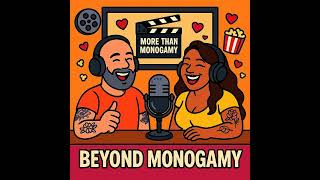 More Than Monogamy: The ENM Documentary Every Couple Needs to See | Dillon Birdsall & Spark Erotic