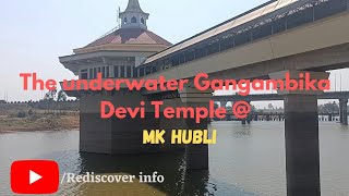 The underwater Gangambika Devi Temple @ MK Hubli. |Rediscover info |