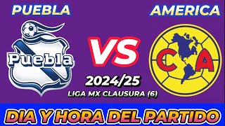 PUEBLA VS AMÉRICA CUANDO JUEGAN FECHA HORARIO DÍA Y HORA EN VARIOS PAÍSES