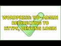 Wordpress: wp-admin redirecting to https, denying login (2 Solutions!!)