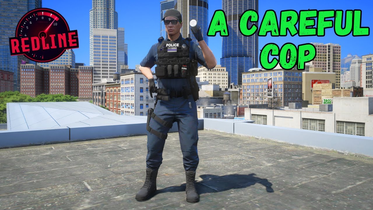 A Careful Cop Redlinerp Youtube