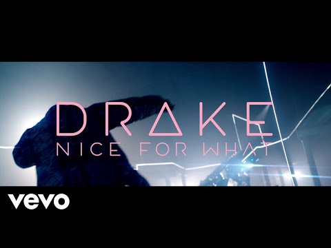 Drake - Nice For What Drake - Nice For What