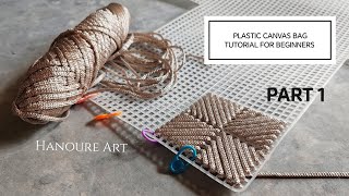 EASY PLASTIC CANVAS BAG FOR BEGINNERS / PART 1 - DIY PLASTIC CANVAS PURSE