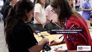 Women in Orthopedic Surgery Give Medical Students A Hands-On Experience