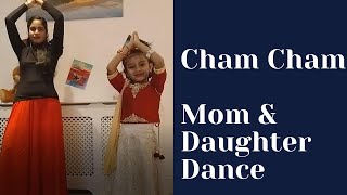 Cham Cham Song Dance | Mom and Daughter Dance | Easy Dance | Baaghi