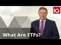 What are ETFs? | Exchange Traded Funds Explained