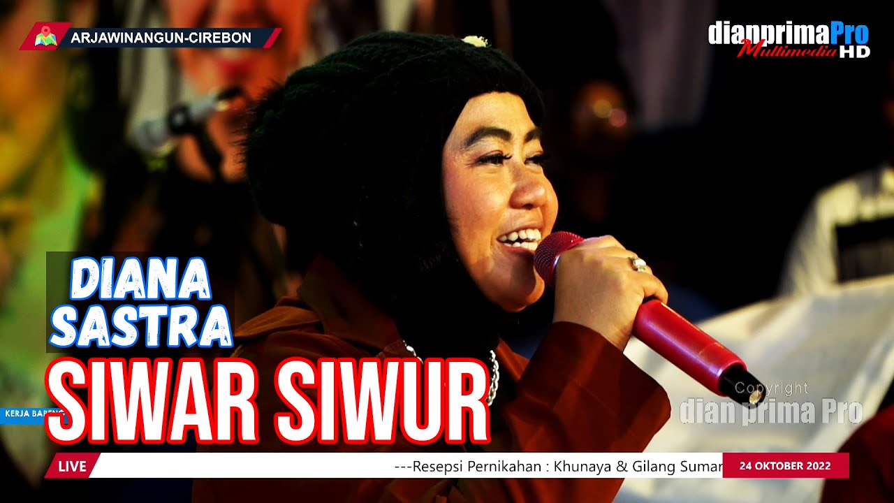 Siwar Siwur Diana Sastra Guestar Youtube