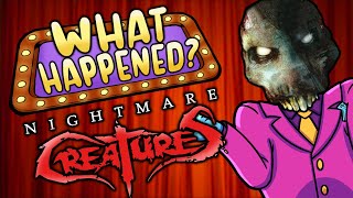 Nightmare Creatures - What Happened?