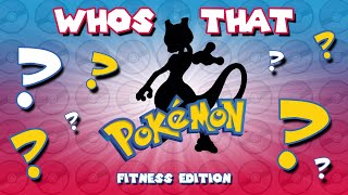 Whos That Pokémon Fitness Edition [Kids and Family Workout]