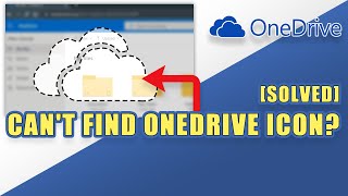 ONEDRIVE ICON Disappear?  (How to Bring Back OneDrive Icon)