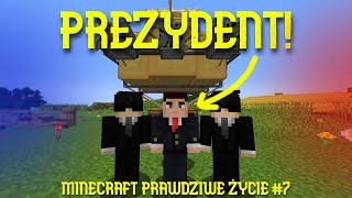 MINECRAFT PRAWDZIWE ŻYCIE [S4] #7 - WIZYTA PREZYDENTA!