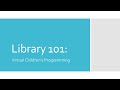 Library 101: Children's Virtual Programming