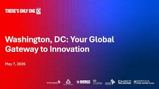 Washington, DC: Your Global Gateway to Innovation | SelectUSA 2026 Spinoff Event