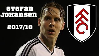 Stefan Johansen: Fulham FC 2017-18