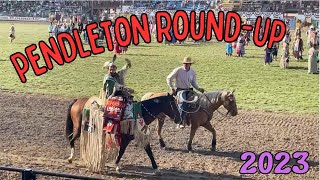 Pendleton Round-Up \u0026 Happy Canyon Night Show 2023