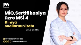 MİQ, Sertifikasiya üzrə MSİ 4 | Kimya suallarının izahı | Aynur müəllim #mhm #sertifikasiya