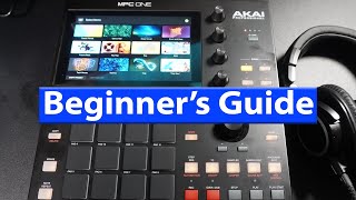 MPC ONE Tutorial - For Complete Beginners