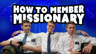 HOW TO MEMBER MISSIONARY FOR LATTER-DAY SAINTS