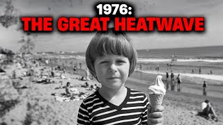 Britain’s Hottest Summer: (The Great Heatwave of 1976)