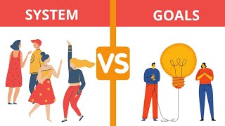 System vs Goals is silly !! Have Both