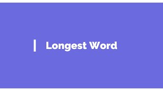 Longest Word - Coding Challenge