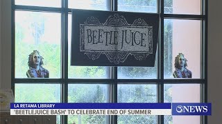 La Retama Library to celebrate end of summer with 'Beetlejuice Bash!'