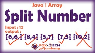 Interview Coding Questions || Java || Split number into two part || Fox Tech Academy