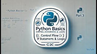Python Control Flow: If Statements and Loops | Python Tutorial for Beginners