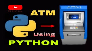 Make your own ATM Tutorial via PYTHON