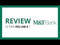 M&T BANK : Test & Review in 2024 (Is this bank reliable ?)