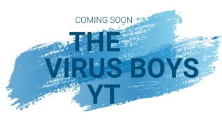 Series Coming Soon | The Virus Boys.