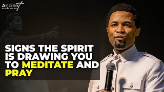 Signs That the Spirit is Prompting You to Meditate and Pray | Apostle Michael Orokpo