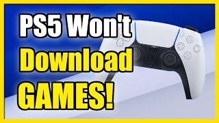 How to Fix PS5 Won't Download Games & Free Up Storage Space (Fast Tutorial)