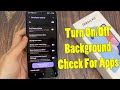 Samsung Galaxy A13: How to Turn On/Off Background Check For Apps