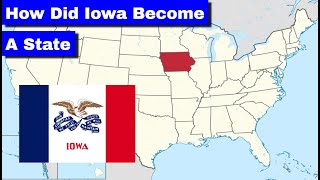 How Did Iowa Become A State? | Statehood