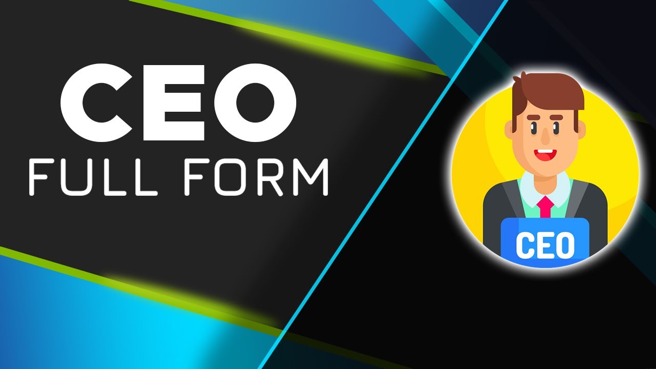 CEO Full Form - Chief Executive Officer (CEO) - Full Form Of CEO - Full ...