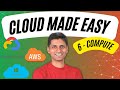 Cloud Computing Tutorial for Beginners | 6 - Compute | AWS, Azure and Google Cloud