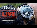 This Is Why We Love Watches - WRIST-SHOT WEEK - IDGuy Live