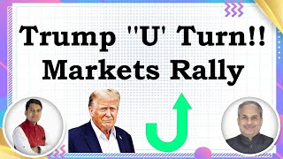 Trump ''U' Turn!! Markets Rally | Dr. Bharath Chandra \u0026 Rohan Chandra