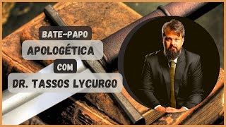 PODCAST TCHÊOLOGIA ENTREVISTA O DR. TASSOS LYCURGO SOBRE APOLOGÉTICA