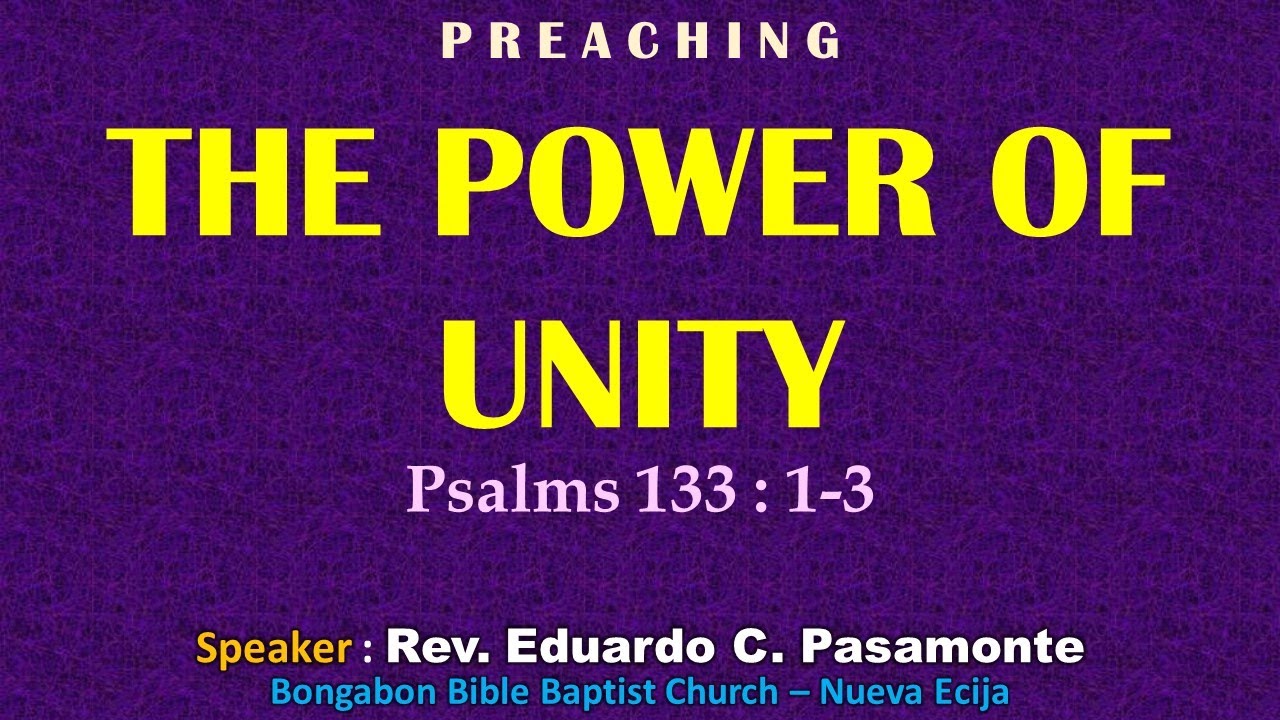 THE POWER OF UNITY (Psalms 133:1-3) - Tagalog Preaching - Ptr. Ed ...