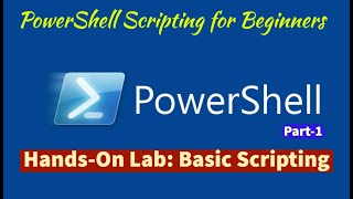 Module 08-Hands-On Lab 1.1: Basic PowerShell Scripting -Part 1