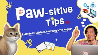 Paw-sitive Tips Ep 2 – Lifelong Learning with Nugget