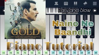 Naino Ne Baandhi Piano Tutorial | Yasser Desai, Arko | Slow and easy piano lessons | Gold