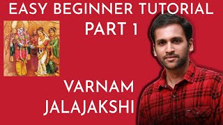 JALAJAKSHI || VARNAM || HAMSADHWANI || EASY BEGINNER TUTORIAL | PART 1