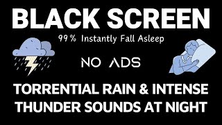 Relieve Stress To Sleep Instantly With Torrential Rain And Intense Thunder Sounds At Night.