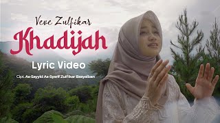 Veve Zulfikar - Khadijah - Official Lyric Video