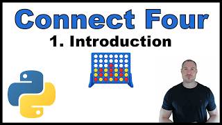 Python Beginner Project - Creating a Connect Four Game p.1: Introduction
