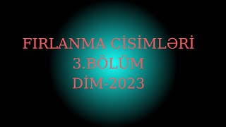 Fırlanma cisimləri 3.BÖLÜM