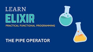 How Elixir's Pipe Operator Make Function Composition More Readable